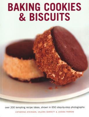 Read Baking Cookies & Biscuits: Over 200 Tempting Recipe Ideas, Shown in 650 Step-By-Step Photographs - Catherine Atkinson | PDF