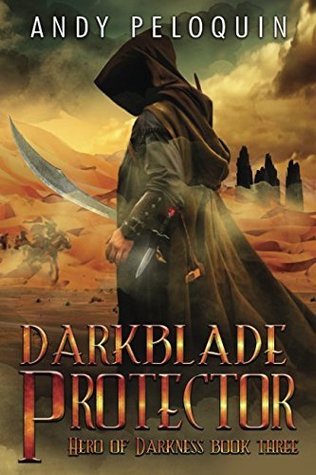 Read Darkblade Protector: An Epic Fantasy Adventure - Andy Peloquin | ePub
