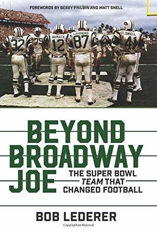 Read Beyond Broadway Joe: The Super Bowl TEAM That Changed Football - Bob Lederer file in ePub