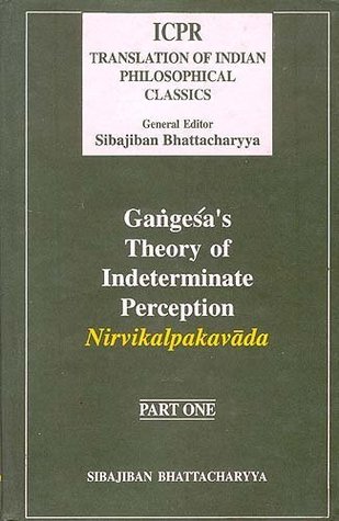 Read online Gangesa's Theory of Indeterminate Perception; Part 1 - Gaṅgeśa | PDF