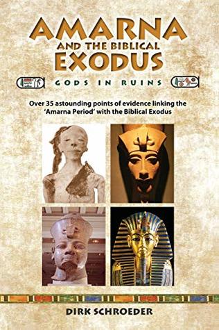 Download Amarna and the Biblical Exodus: Gods in Ruins - Mr Dirk Schroeder file in ePub