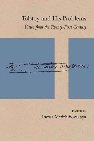 Read online Tolstoy and His Problems: Views from the Twenty-First Century - Inessa Medzhibovskaya file in ePub