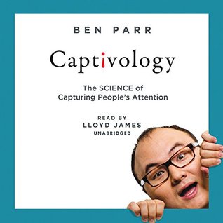 Read Captivology: The Science of Capturing People's Attention - Ben Parr file in PDF