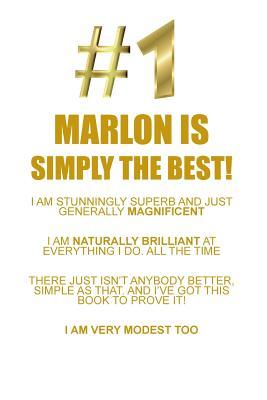 Read MARLON IS SIMPLY THE BEST AFFIRMATIONS WORKBOOK Positive Affirmations Workbook Includes: Mentoring Questions, Guidance, Supporting You - Affirmations World file in PDF