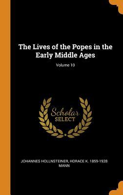 Read The Lives of the Popes in the Early Middle Ages; Volume 10 - Johannes Hollnsteiner file in PDF