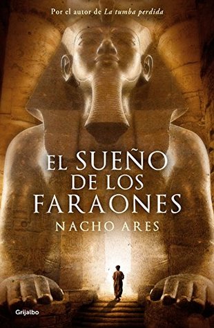 Download El sueño de los faraones / The dream of the Pharaohs - Nacho Ares file in ePub