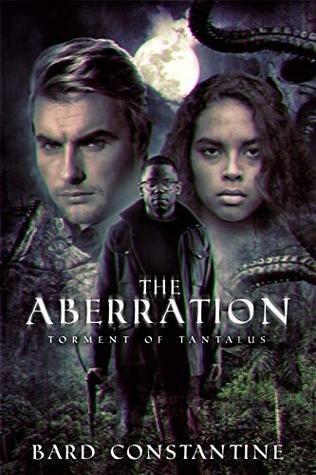 Read The Aberration: Torment of Tantalus (Aberrant Nightmares #2) - Bard Constantine file in PDF