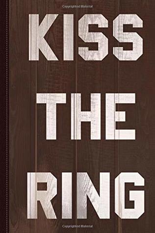 Read online Kiss the Ring Journal Notebook: Blank Lined Ruled for Writing 6x9 110 Pages -  file in PDF