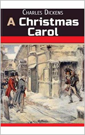 Read A Christmas Carol in Prose; Being a Ghost Story of Christmas : ILLUSTRATED - Charles Dickens | PDF