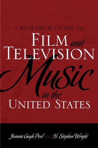 Read online A Research Guide to Film and Television Music in the United States - Jeannie Gayle Pool file in PDF