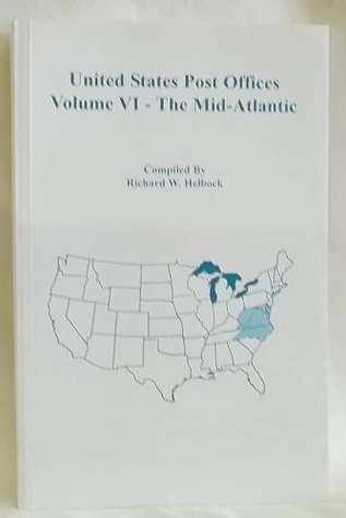 Read online United States Post Offices Vol. VI - The Mid Atlantic - Richard W. Helbock | ePub