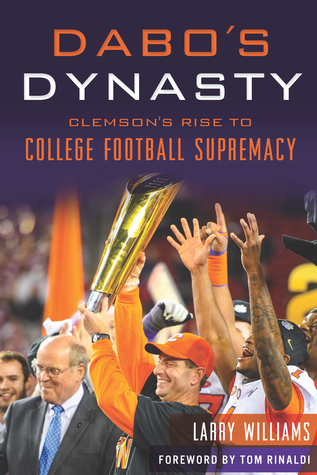 Read online Dabo's Dynasty: Clemson's Rise to College Football Supremacy - Larry Williams file in ePub
