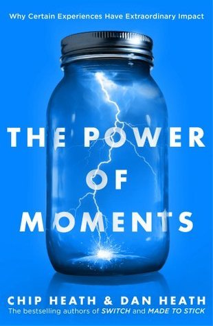 Read online The Power of Moments: Why Certain Experiences Have Extraordinary Impact - Chip Heath file in ePub