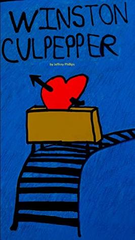 Read Winston Culpepper: Rollercoaster of Tragedies - Jeffrey Phillips | PDF