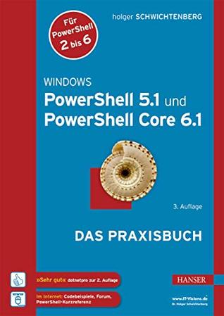 Download Windows PowerShell 5.1 und PowerShell Core 6.1: Das Praxisbuch - Holger Schwichtenberg | ePub