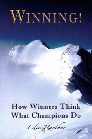 Download Winning!: How Winners Think -What Champions Do - Edie Raether file in PDF