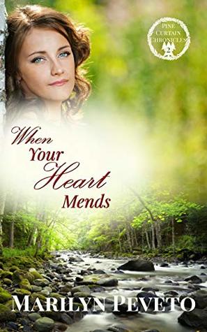 Download When Your Heart Mends (Pine Curtain Chronicles Book 2) - Marilyn Peveto file in ePub