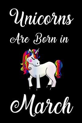 Read Unicorns Are Born in March: Blank Lined Journal, Funny Unicorn Notebook, Ruled, Writing Book, Personalized Unicorn Book, Sarcastic Gag Journal for Unicorn Lovers -  file in PDF
