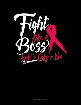 Read online Fight Like a Boss Fight Defy Win: Accounts Journal -  file in PDF