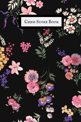 Read online Chess Score Book: Ultimate Guide Book to Record Games, Tactics, Strategy & Log Wins - Chess Moves Note Book- Chess Journal & Scoresheet -  file in ePub