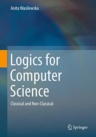 Read Logics for Computer Science: Classical and Non-Classical - Anita Wasilewska file in ePub