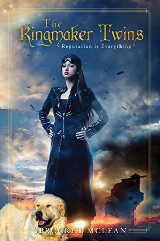Read The Kingmaker Twins: Reputation is Everything (Flawed Empires Book 1) - Sprocket McLean file in PDF