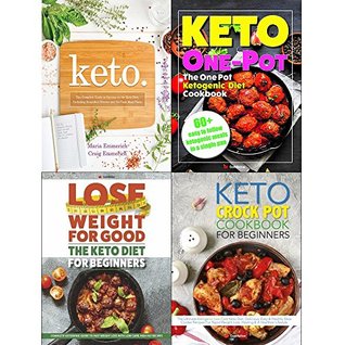 Read online Keto complete guide, one pot ketogenic diet cookbook, keto diet for beginners and keto crock pot cookbook 4 books collection set - Craig Emmerich Maria Emmerich file in ePub