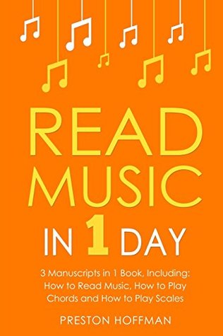 Download Read Music: In 1 Day - Bundle - The Only 3 Books You Need to Learn How to Read Music Notes and Reading Sheet Music Today - Preston Hoffman | ePub