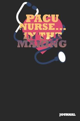 Read Pacu Nurse Journal: In the Making Journal/Notebook Gift (6 X 9 - 110 Blank Pages) - SC Publishing file in ePub