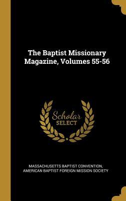 Read The Baptist Missionary Magazine, Volumes 55-56 - Massachusetts Baptist Convention file in PDF