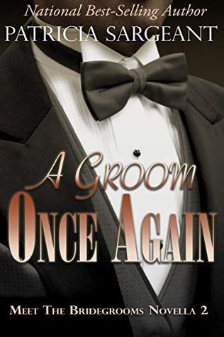 Read A Groom Once Again: Meet the Bridegrooms, Novella 2 - Patricia Sargeant file in ePub