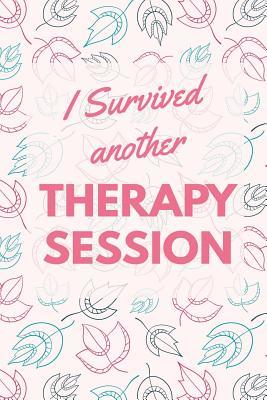 Download I Survived Another Therapy Session: Funny Lined Notebook Journal - Giftly Co file in PDF