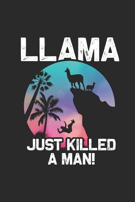 Read Llama Just Killed A Man: Llamas Notebook, Dotted Bullet (6 x 9 - 120 pages) Animal Themed Notebook for Daily Journal, Diary, and Gift - Llama Publishing | ePub
