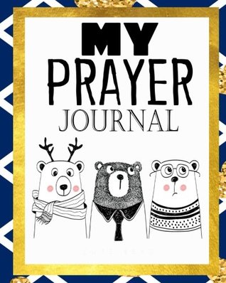 Read My Prayer Journal: Gratitude For Kids 100 days Prayer Gratitude Journal Thankful 8x10 (Volume 3) - Laure Anna file in PDF