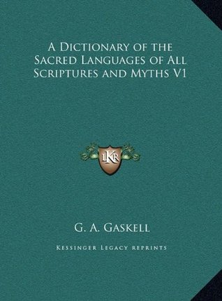 Download A Dictionary of the Sacred Languages of All Scriptures and Myths, Vol. 1 - G. A. Gaskell | ePub