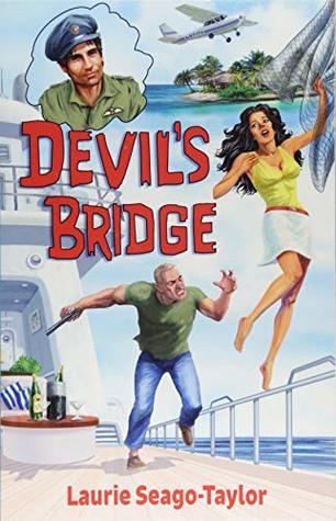 Download Devil's Bridge: A Caribbean Adventure Thriller - Laurie Seago-Taylor | ePub