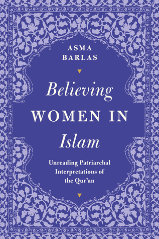 Download Believing Women in Islam: Unreading Patriarchal Interpretations of the Qur’an - Asma Barlas | ePub