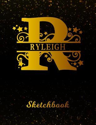 Read Ryleigh Sketchbook: Letter R Personalized First Name Personal Drawing Sketch Book for Artists & Illustrators Black Gold Space Glittery Effect Cover Scrapbook Notepad & Art Workbook Create & Learn to Draw -  | PDF