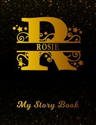 Read Rosie My Story Book: Personalized Letter R First Name Blank Draw & Write Storybook Paper Black Gold Cover Write & Illustrate Storytelling Midline Dash Workbook for Pre-K & Kindergarten 1st 2nd 3rd Grade Students (K-1, K-2, K-3) -  file in ePub