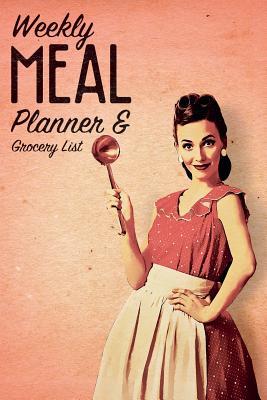 Read online Weekly Meal Planner & Grocery List: The Must-Have Menu Planning Notebook for Anyone Who Wants to Plan Meals, Eat Real Food, Save Money, Become Healthy & Happy! - Black Stars Press file in ePub