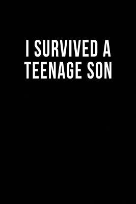 Read I Survived a Teenage Son: Blank Lined Journal -  file in PDF