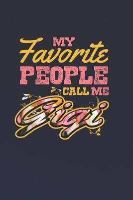 Download My Favorite People Call Me Gigi: Family life Grandma Mom love marriage friendship parenting wedding divorce Memory dating Journal Blank Lined Note Book Gift -  file in ePub
