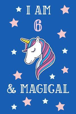 Read online I Am 6 And Magical: Unicorn 6th Birthday Journal Present / Gift for Kids Blue Theme (6 x 9 - 110 Blank Lined Pages) - Unicorn Publishing file in PDF