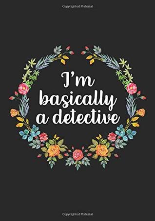 Download I'm Basically A Detective: True Crime Notebook (7x10) - True Crime Gifts - 200 Lined Journal Pages -  | PDF