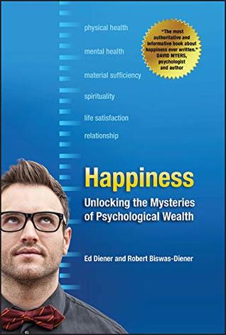 Download Happiness: Unlocking the Mysteries of Psychological Wealth - Ed Diener | PDF