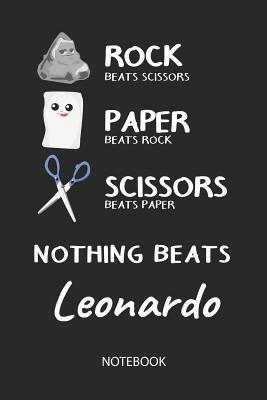 Download Nothing Beats Leonardo - Notebook: Rock - Paper - Scissors - Game Pun - Blank Lined Kawaii Personalized & Customized Name School Notebook / Journal for Girls & Women. Cute Desk Accessories & First Day Of School, Birthday, Christmas & Name Day Gift. - Rockpaperscissors Publishing | ePub