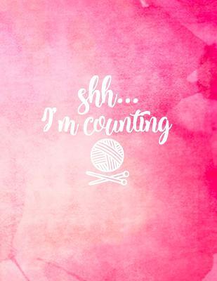 Read Shh . . . I'm Counting: Knitting Graph Paper Planner Design Notebook, Blank Knitter Patterns Book, 2:3 Ratio, Pink -  file in PDF