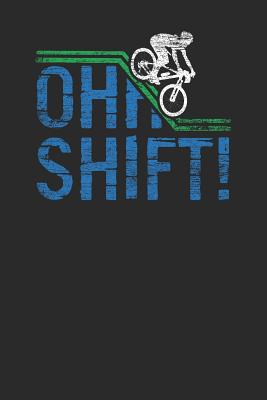 Download Oh Shift!: Cycle Sport Notebook, Graph Paper (6 x 9 - 120 pages) Sports Themed Notebook for Daily Journal, Diary, and Gift - Bicycle Publishing | PDF