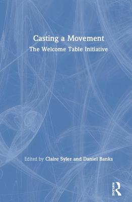 Download Casting a Movement: The Welcome Table Initiative - Claire Syler | ePub