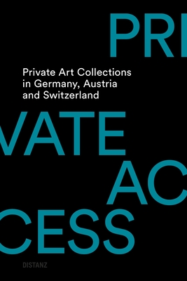 Read online Private Access 2: Private Art Collections in Germany, Austria and Switzerland - Skadi Heckmuller file in PDF